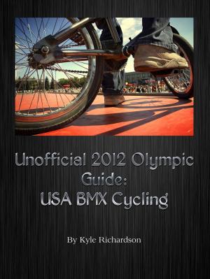 Book cover of Unofficial 2012 Olympic Guides: USA BMX Cycling