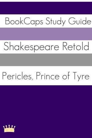 Book cover of Pericles, Prince of Tyre In Plain and Simple English (A Modern Translation and the Original Version)