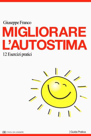 Book cover of Migliorare l'autostima. 12 esercizi pratici