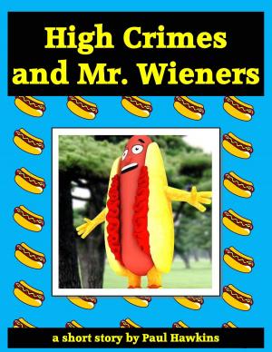 Cover of the book High Crimes and Mr. Wieners by Sandy Kovack