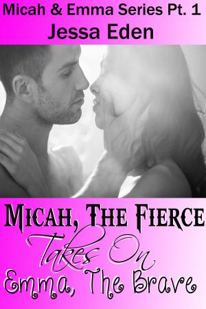 Cover of Micah, The Fierce Takes On Emma, The Brave