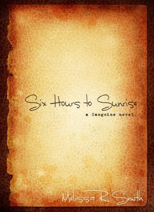 Book cover of Six Hours to Sunrise (Sanguine Series #1)