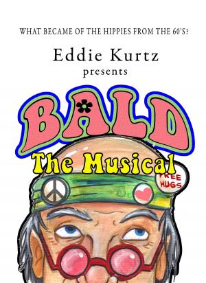 Cover of the book Bald, The Musical by Troy Walker