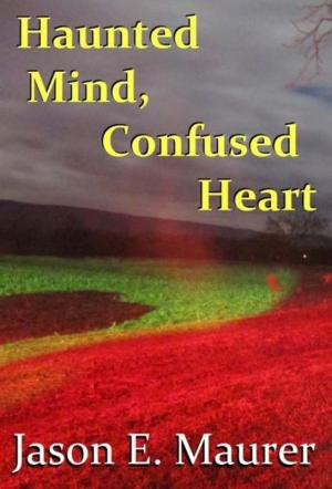 Cover of the book Haunted Mind, Confused Heart by Donna West