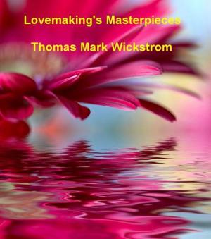 Cover of the book Lovemaking's Masterpieces by Barefoot Doctor, Spencer McCallum