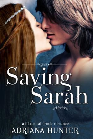 Book cover of Saving Sarah: Historical Erotic Romance
