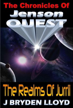 Cover of the book The Chronicles Of Jenson Quest: The Realms Of Jurrii by T E Olivant