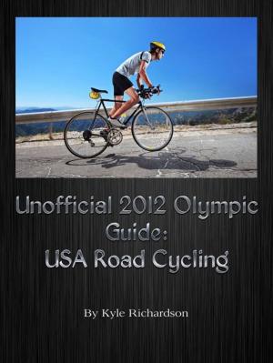 Book cover of Unofficial 2012 Olympic Guides: USA Road Cycling