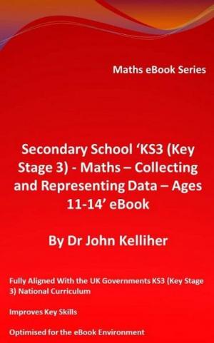 Cover of Secondary School ‘KS3 (Key Stage 3) – Maths – Collecting and Representing Data – Ages 11-14’ eBook