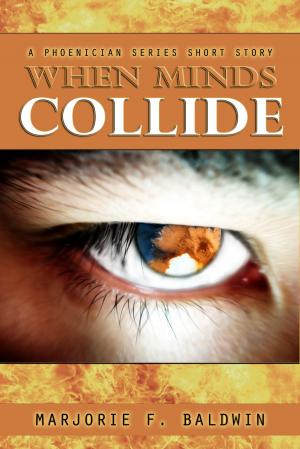 Cover of the book When Minds Collide (Phoenician Short #0.1) by Michael A. Martin, Andy Mangels