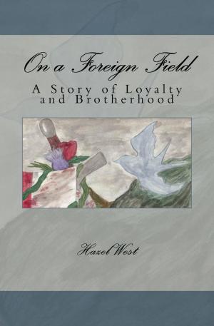 Book cover of On a Foreign Field: A Story of Loyalty and Brotherhood