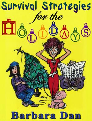 Cover of the book Survival Strategies for the Holidays by Barbara Santos