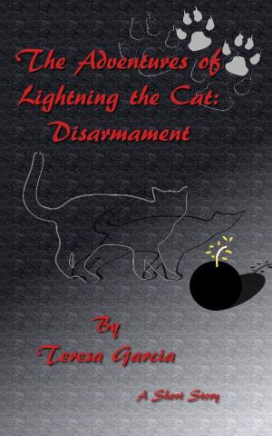 Cover of the book The Adventures of Lightning the Cat: Disarmament by Marantha D. Jenelle