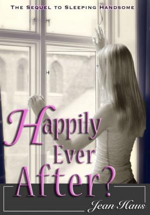 Cover of Happily Ever After? (Sleeping Handsome Sequel)