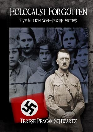 Cover of Holocaust Forgotten: Five Million Non-Jewish Victims