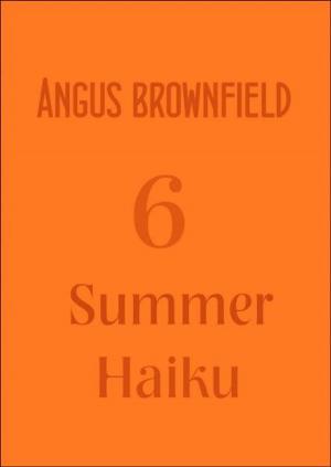 Cover of the book 6 Summer Haiku by Emmett Rensin, Alexander Aciman, Erik Orsenna