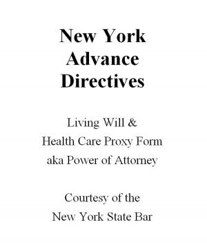 Cover of New York Advance Directives: Living Will & Health Care Proxy form aka Power of Attorney