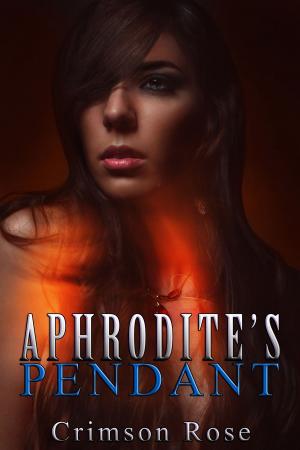Cover of the book Aphrodite's Pendant by Crimson Rose