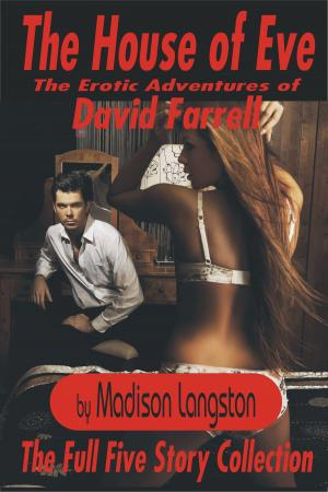 Cover of The House of Eve (The Compilation of All Five Titles of The Erotic Adventures of David Farrell)