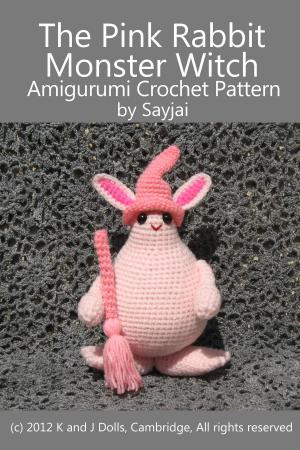 Book cover of The Pink Rabbit Monster Witch Amigurumi Crochet Pattern