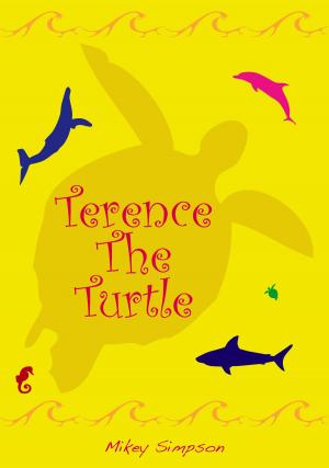 Cover of the book Terence The Turtle by Mikey Simpson