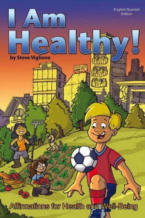 Cover of I AM Healthy! Affirmations for Health and Well-Being (English-Spanish Edition)