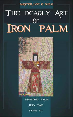 Book cover of The Deadly Art Of Iron Palm