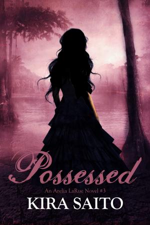 Cover of Possessed, An Arelia LaRue Book #3 YA Paranormal Fantasy/Romance