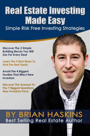 Cover of the book Real Estate Investing Made Easy by Christopher Brathmill