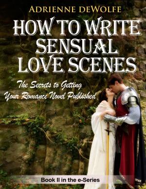 Cover of the book How to Write Sensual Love Scenes by Bonaventura Di Bello