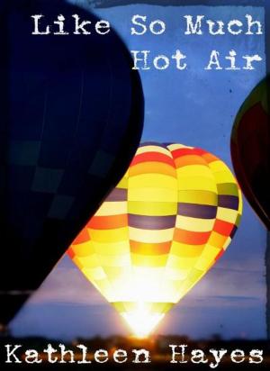 Cover of the book Like So Much Hot Air by Sara Craven