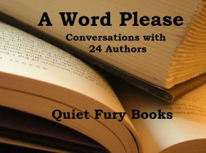 Cover of the book A Word Please: Conversations With 24 Authors by A L Wright
