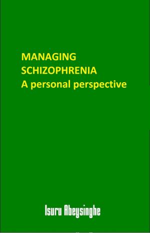 Cover of Managing Schizophrenia: A Personal Perspective