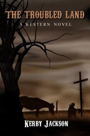 Book cover of The Troubled Land: A Western Novel