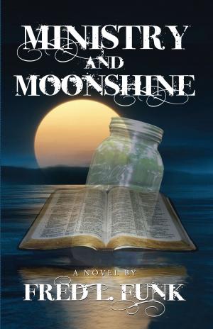 bigCover of the book Ministry and Moonshine by 