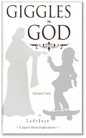 Cover of the book Giggles 'n God, Volume Two by Shikha Pakhide (shikhashikz)