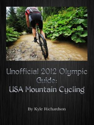 Book cover of Unofficial 2012 Olympic Guides: USA Mountain Cycling