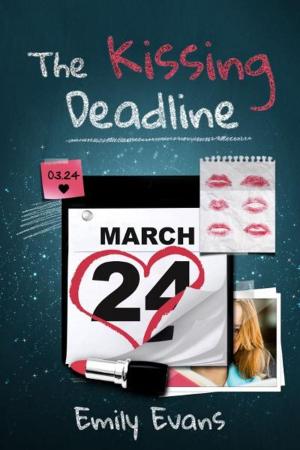 Cover of the book The Kissing Deadline by Emily Evans