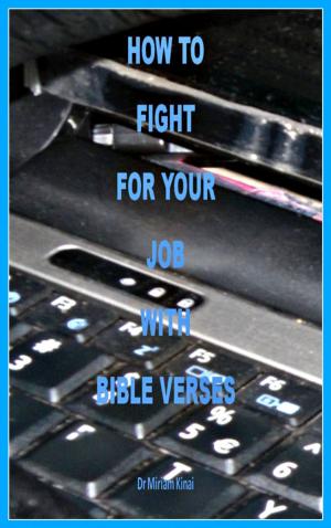 Cover of the book How to Fight for your Job with Bible Verses by Laurie Glass