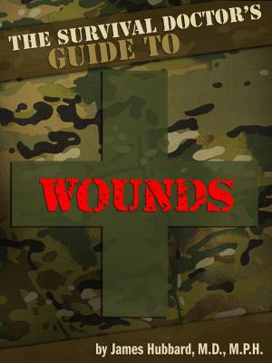 Book cover of The Survival Doctor's Guide to Wounds