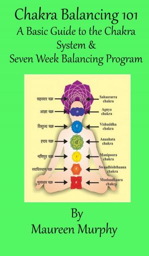Cover of the book 7 Week Chakra Balancing 101 by Mary Lou Walker, Matthew Calkins