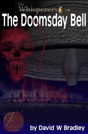Cover of the book The Whisperers The Doomsday Bell by Zach Tachyon