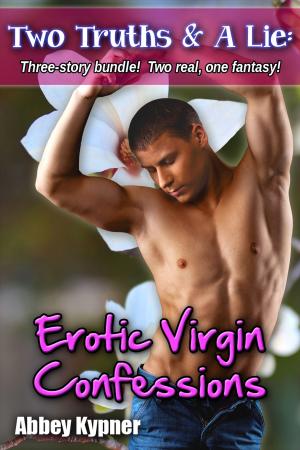 Cover of the book Two Truths & A Lie (Book 1): Erotic Virgin Confessions by Jake C. Wallace