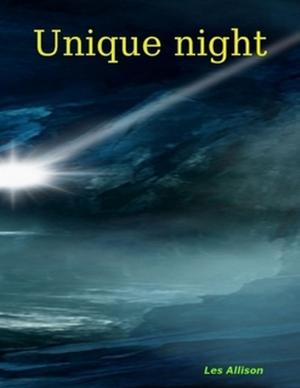 Cover of the book Unique night by Brian Sellars