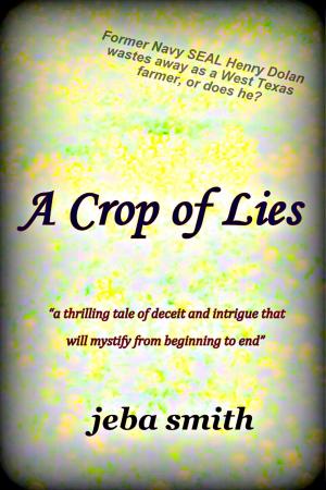 Cover of the book A Crop of Lies by David Petersen