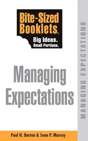 Cover of the book Managing Expectations: Bite-Sized Booklet by Dr. Larry D Reid