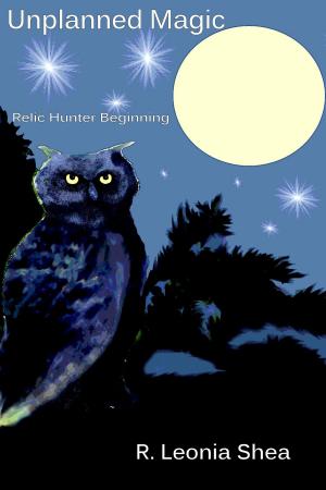 Cover of the book Unplanned Magic (Relic Hunter Short Story) by Ronel Janse van Vuuren