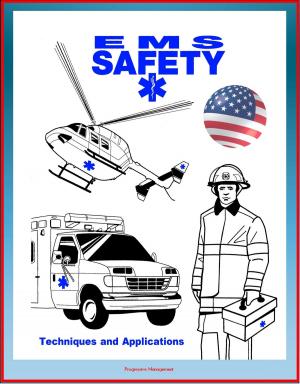 Cover of EMS Safety: Techniques and Applications, plus Alive on Arrival, Tips for Safe Emergency Vehicle Operations - Comprehensive Manual on Hazards Faced by Emergency Medical Services Providers