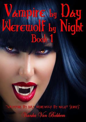 Cover of Vampire by Day Werewolf by Night Elina Jensen's Double Curse Book 1