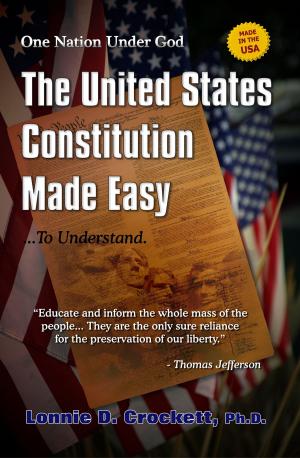 bigCover of the book The United States Constitution Made Easy...To Understand by 